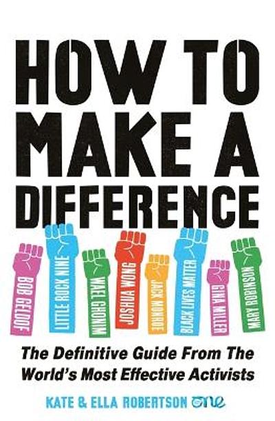 How to make a difference : the definitive guide from the world's most ...