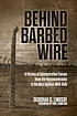 Behind barbed wire : a history of concentration... by  Deborah G Lindsay 