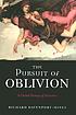 The pursuit of oblivion : a global history of... Auteur: R  P  T Davenport-Hines
