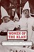 Women of the Klan : racism and gender in the 1920s by  Kathleen M Blee 