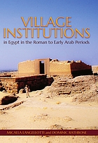 Village institutions in Egypt in the Roman to early Arab periods