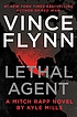 Lethal Agent : A Mitch Rapp novel per Kyle Mills