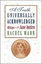 Front cover image for A truth universally acknowledged : 40 days with Jane Austen