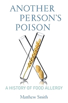 Another person's poison : a history of food allergy