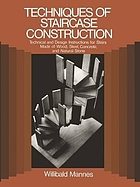 Techniques of staircase construction : technical and design instructions for stairs made of wood, steel, concrete, and natural stone