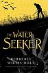The water seeker by  Kimberly Willis Holt 