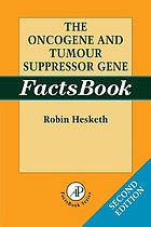The oncogene and tumour suppressor gene factsbook
