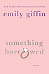 Something borrowed by  Emily Giffin 
