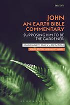 John: an earth Bible commentary : supposing him to be the gardener