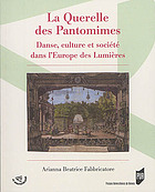 La querelle des pantomimes : danse, culture et société dans l'Europe des Lumières