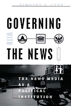 Governing with the news : the news media as a political institution