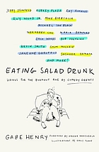 Eating salad drunk : haikus for the burnout age by comedy greats