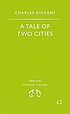 A tale of two cities. by Charles Dickens