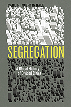 Segregation : a global history of divided cities