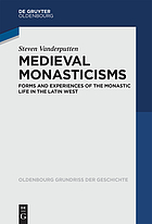 Medieval Monasticisms forms and experiences of the Monastic life in the Latin West