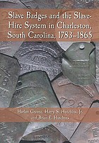 Slave badges and the slave-hire system in Charleston, South Carolina, 1783-1865