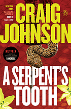 Serpent's tooth : a walt longmire mystery.