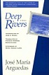 Deep rivers by José María Arguedas