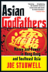 Asian Godfathers Money and Power in Hong Kong... door Joe Studwell