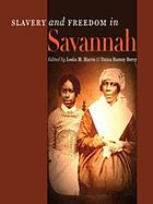 Slavery and freedom in Savannah