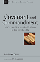 Covenant and commandment : works, obedience and faithfulness in the Christian life