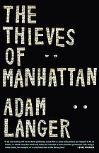 The thieves of Manhattan : a memoir novel
