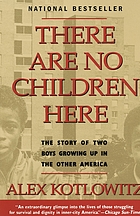 There Are No Children Here: The Story of Two Boys Growing Up in The Other America.