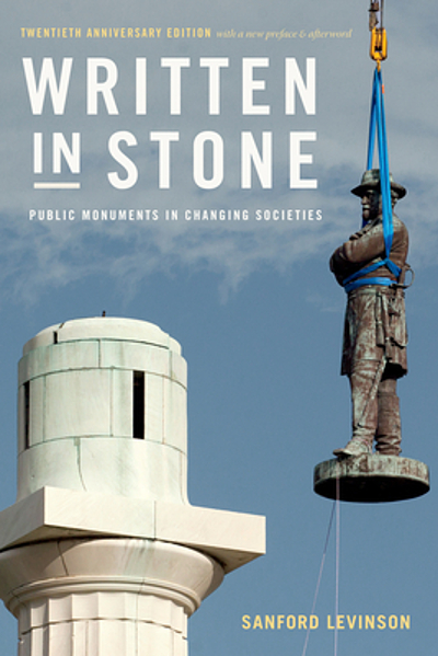 Written In Stone Public Monuments In Changing Societies Worldcat Org Written In Stone Public Monuments In Changing Societies Worldcat Org
