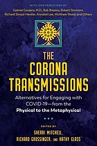 The corona transmissions : alternatives for engaging with COVID-19-from the physical to the metaphysical