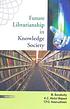 Future librarianship in knowledge society by  M Bavakutty 