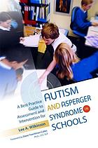 A best practice guide to assessment and intervention for autism and Asperger syndrome in schools