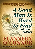 A good man is hard to find : and other stories