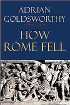 How Rome fell : death of a superpower