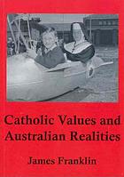 Catholic values and Australian realities.