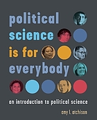 Political science is for everybody : an introduction to political science