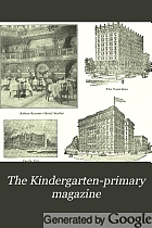 The Kindergarten-primary magazine.