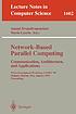 Network-based parallel computing : communication,... by Mario Lauria