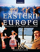 Eastern Europe :v2 : an introduction to the people, lands, and culture