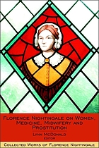 Florence Nightingale on women, medicine, midwifery and prostitution