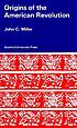 Origins of the American Revolution Auteur: John Chester Miller