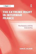 The extreme right in interwar France : the Faisceau and the Croix de Feu