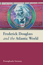 Frederick Douglass and the Atlantic world