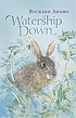 Watership down by Richard Adams
