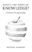 What's the point of knowledge ? : a function-first epistemology