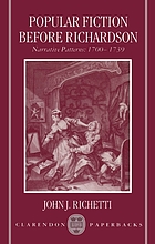 Popular fiction before Richardson : narrative patterns 1700-1739