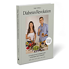 The type 2 diabetes revolution : a cookbook and complete guide to managing type 2 diabetes