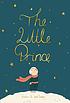 The little prince Autor: Antoine de Saint-Exupéry