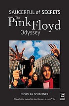 Saucerful of secrets : the Pink Floyd odyssey