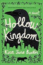Hollow kingdom : a novel