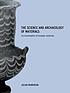 The science and archaeology of materials : an... by Julian Henderson